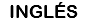 INGLÉS